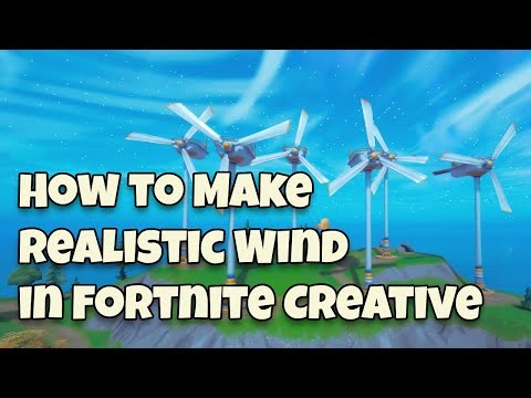 How to Make Realistic Wind in Fortnite Creative