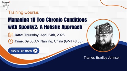 Managing 10 Top Chronic Conditions with Spooky2 Held by Bradley Johnson on April 24th