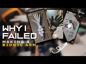 Why I Failed Making A Bionic Arm • v1