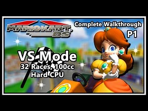 Mario Kart DS - Complete Walkthrough | VS Mode | 32 Races | 100cc | Part 1