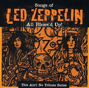 Various - Songs Of Led Zeppelin - All Blues'd Up!
