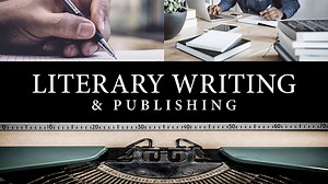 Literary Writing and Publishing