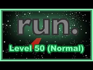 Run 1 (Normal Speed) – Level 50 Walkthrough