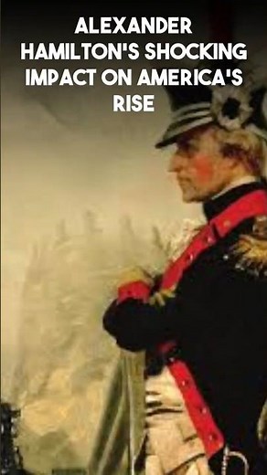 Alexander Hamilton's Shocking Impact on America's Rise | The War Journal