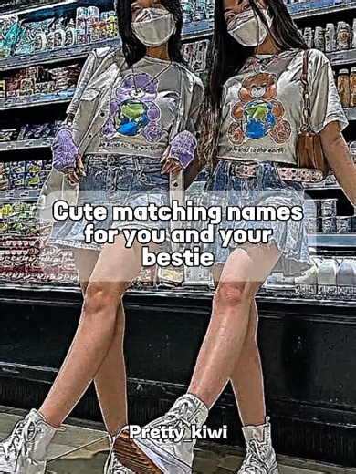 Cute Matching Names for You and Your Bestie