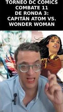 Short, DC Comics Tournament. Captain Atom vs. Wonder Woman