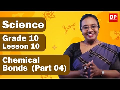 Lesson 10 - Chemical Bonds (Part 04) | Grade 10 Science in English