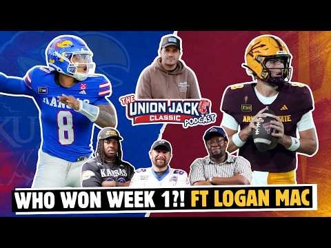 Arizona State or Kansas after Week 1?? w/ Logan Mac | The Union Jack Classic Podcast | Episode 28