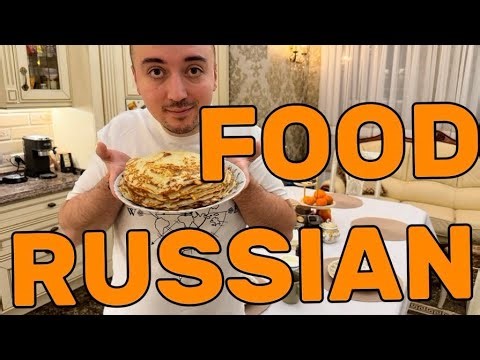 Russian Cuisine | What Food Do Russian People Eat (Part 2)