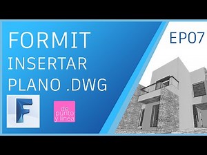 FormIT 07: Insertar un plano de AutoCAD en FormIT / Importar DWG