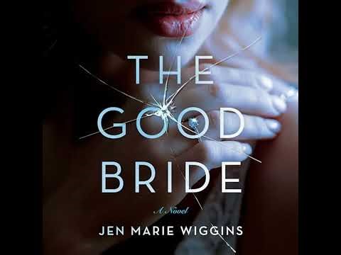 Good Bride by Jen Marie Wiggins | Full Audiobook