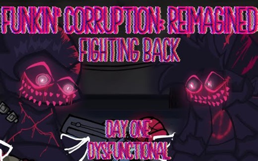 [转载]Funkin' Corruption：REIMAGINED - Fighting Back Evil Pico vs Evil BF DAY 1!