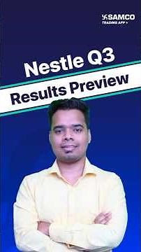Nestle Q3 Results Preview | Nestle Quarterly Results To Be Published On January 29 | Samco