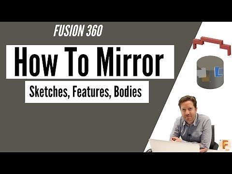 Fusion 360 - Mirror Sketch, Mirror Features, Mirror Bodies