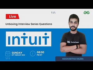 Unboxing Interview Series | Intuit | Siddharth Hazra | GeeksforGeeks Practice