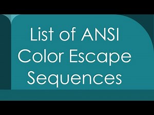List of ANSI Color Escape Sequences