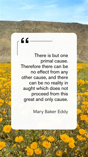 💭 Are sin, disease, and death real? This week’s Christian Science Bible Lesson explores how God’s work is everlasting: “I know that, whatsoever God doeth, it shall be for ever: nothing can be put to it, nor any thing taken from it.” Eccl. 3:14 💫Mary Baker Eddy adds: “There is but one primal cause. Therefore there can be no effect from any other cause, and there can be no reality in aught which does not proceed from this great and only cause.” Science and Health with Key to the Scriptures, p. 2