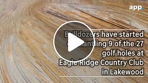 Golf holes cleared at Lakewood's Eagle Ridge course for homes and reforestation - NewsBreak