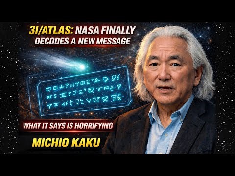 3I/ATLAS: NASA Finally Decodes a New Message — What It Says Is Horrifying | Michio Kaku.