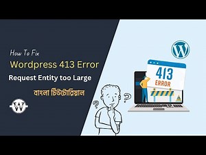 How To Fix 413 Request Entity Too Large WordPress