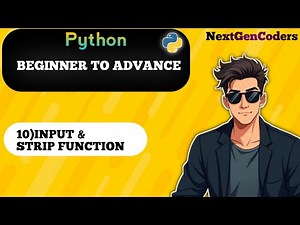 Lecture 10 : Input & Strip Function | Python Beginner To Advance
