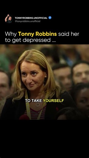Wait… Tony Robbins told her to get depressed? ‪@TonyRobbinsLive‬ #TonyRobbins #emotionalintelligence
