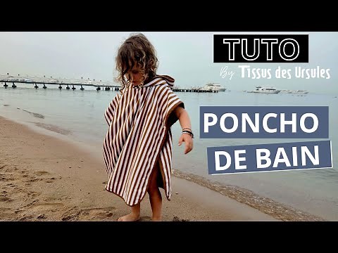 TUTORIEL COUTURE - Poncho de Bain