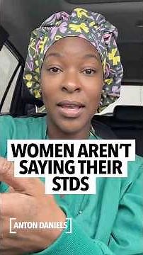 Female doctor says most women have HIV, Herpes, STDs, and don't tell their husbands or boyfriends 😳
