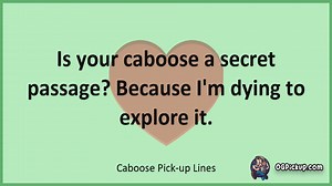 Caboose - Pickup-Lines & Rizz for Him & for Her