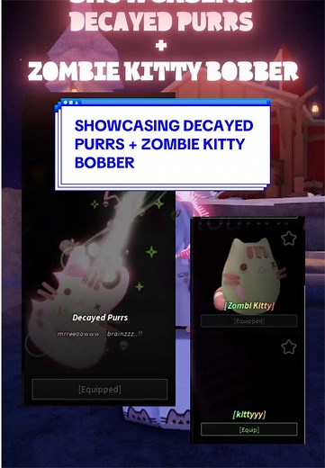 Zombie Kitty Fisch Bobber: Decayed Purrs Showcase & How I Got the Skin
