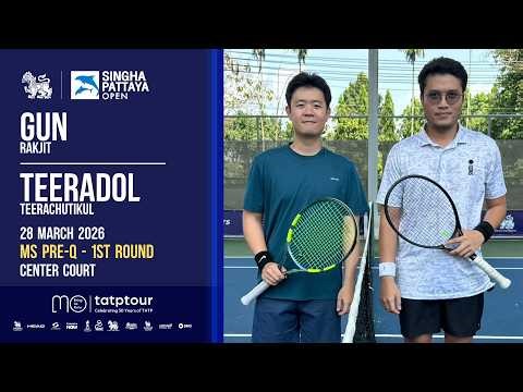 Gun RAKJIT Vs Teeradol | SINGHA PATTAYA OPEN 2026 (MS Pre-Q - 1st Round)