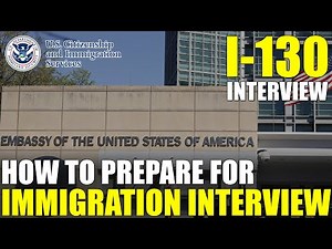 How to Prepare for Family Immigration Interview (I-130 Interview Questions and Resources)