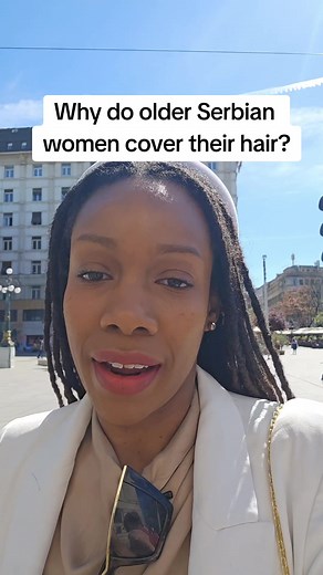 Serbian Women & Hair Covering: Culture or Religion?