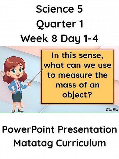Science 5 Matatag Curriculum PowerPoint Presentation Quarter 1 Week 8 Day 1-4