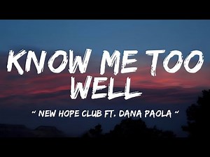 New Hope Club, Danna Paola - Know Me Too Well || Lyrics