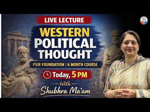 Live Lecture 2 | Western Political Thought | Part 2 | PSIR Foundation (6 Month) Batch