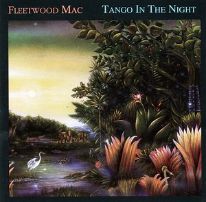 Fleetwood Mac - Tango In The Night