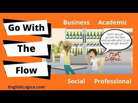 Go With The Flow - Idiom | Everyday English | Business English