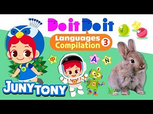 Do it Do it Languages Compilation 3 | English, Chinese, Spanish | Word Song | Learn Words | JunyTony