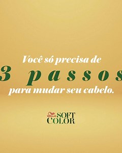 Nunca foi tão fácil e saudável mudar seu cabelo. Com Soft Color, você faz isso em apenas 3 passos. Confira agora mesmo! #EuSouSoft | Wella