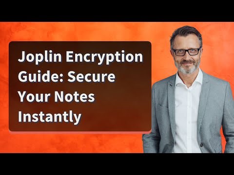 Joplin Encryption Guide: Secure Your Notes Instantly