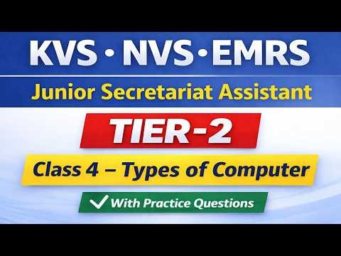 KVS NVS EMRS JSA Tier-2 | Class- 4 | Types of Computer | Descriptive & Objective Preparation |