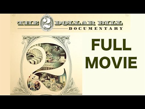 The Two Dollar Bill Documentary - full feature film