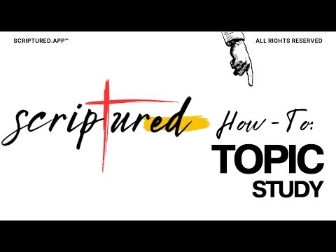 TOPIC STUDY - A Scriptured How-To