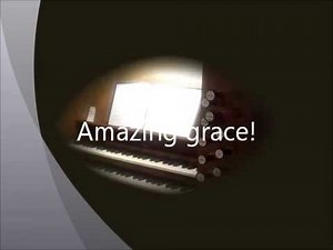 Amazing Grace - Orgelversion
