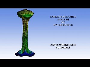 Crushing of Water Bottle | Explicit Dynamics Analysis | Stress | Strain | ANSYS Workbench Tutorials