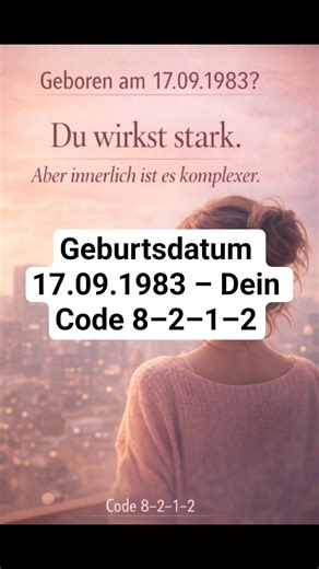 Geboren am 17.09.1983 – Dein Code 8–2–1–2