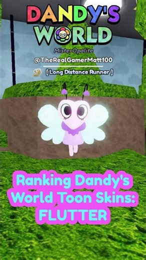 Ranking Dandy's World Toon Skins: FLUTTER...💙🦋
