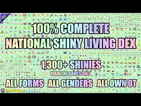 COMPLETE NATIONAL SHINY LIVING DEX! 1326/1326, All Forms / Genders, All Own OT, Mainline Games Only!