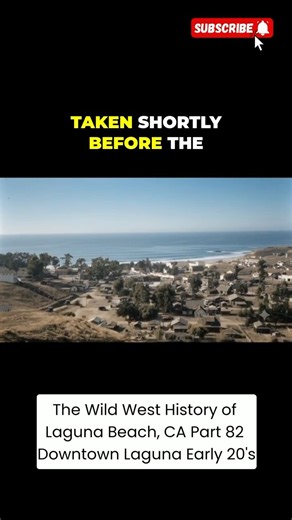 The Wild West History of Laguna Beach, CA - Part 82 - Laguna Beach A Timeless Coastal Gem 1926
